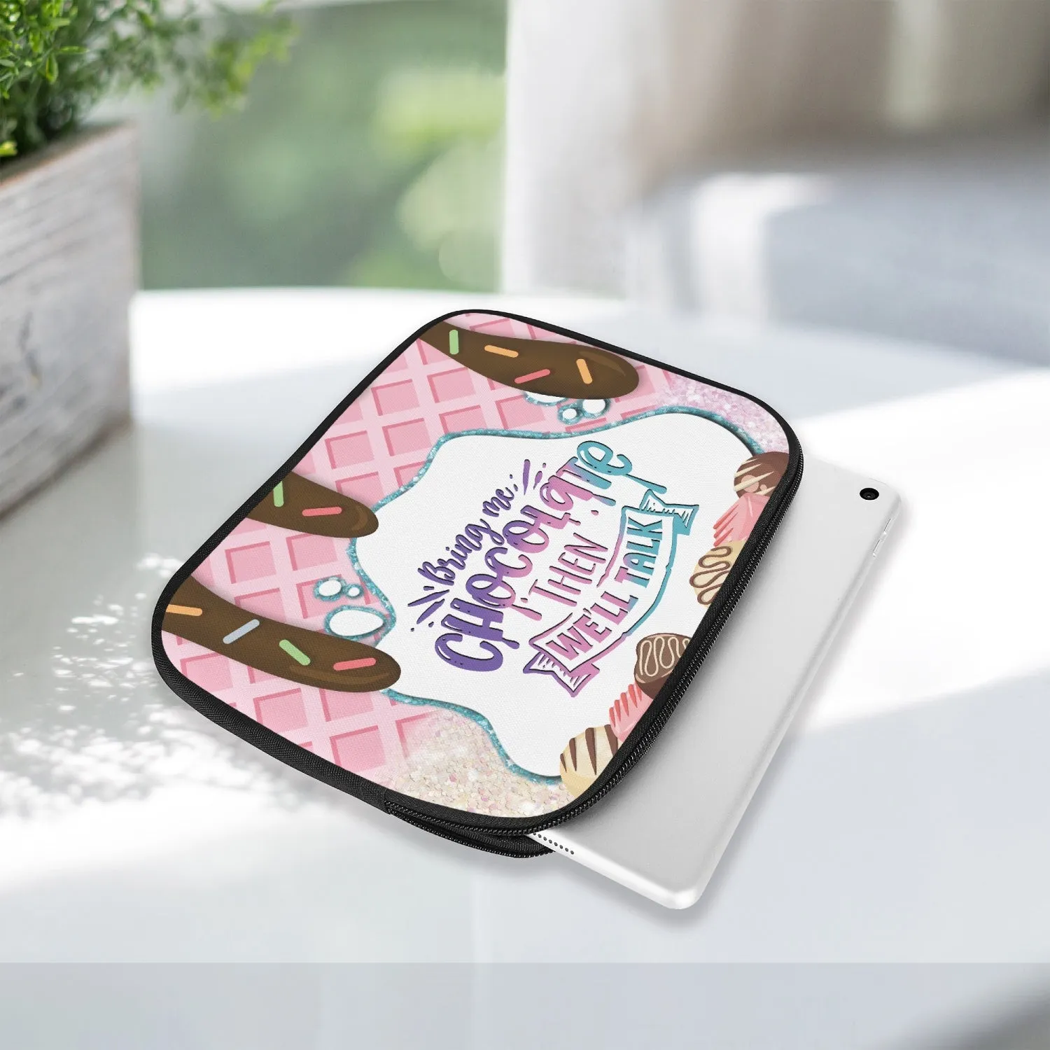 Tablet Sleeve - Bring me Chocolate then we'll talk, awd-666